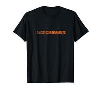I am Satoshi Nakamoto Bitcoin fun Crypto T-Shirt