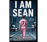 I AM SEAN: A Dystopian Warning About Trans Rights