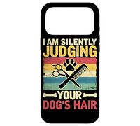 I Am Silently Judging Your Dogs Hair Dog Groomer Case for iPhone 17 Pro Max