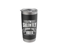 I am Silently Judging Your Trees Arborist Tree Climbing Stainless Steel Insulated Tumbler