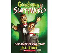 I Am Slappy's Evil Twin (Goosebumps Slappyworld #3): Volume 3