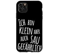 I am small but also very dangerous Case for iPhone 11 Pro Max