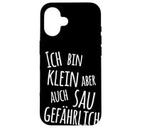 I am small but also very dangerous Case for iPhone 16