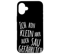 I am small but also very dangerous Case for iPhone 16 Plus
