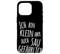 I am small but also very dangerous Case for iPhone 16 Pro