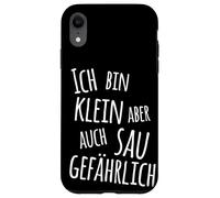 I am small but also very dangerous Case for iPhone XR