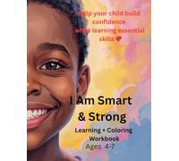 I AM SMART & STRONG: A Fun Sight Words, Coloring & Affirmation Workbook for Confident Kids (Little Legends Learning & Healing)