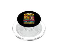 I Am So Good At Catching Fish that The Fish Tell Stories PopSockets PopGrip for MagSafe