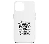 I Am So Lucky People Can't Hear What I'm Thinking Case for iPhone 13