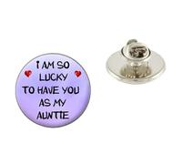 I Am So Lucky To have You As My Auntie Pin Badge Metal 25mm Birthday Gift N542