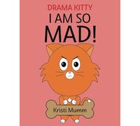 I Am So Mad! (Drama Kitty)