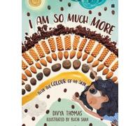 I Am So Much More Than The Colour Of My Skin