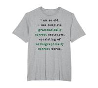 I Am So Old, I Use Complete Sentences. Funny Grammar Teacher T-Shirt, Men's Big and Tall, Heather Grey, 2X Tall