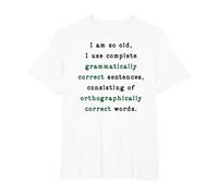 I Am So Old, I Use Complete Sentences. Funny Grammar Teacher T-Shirt, Men's Big and Tall, White, 2X Tall