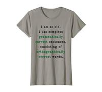 I Am So Old, I Use Complete Sentences. Funny Grammar Teacher T-Shirt, Women, Slate Grey, Large
