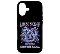 I Am So Sick Of Not Being Somewhere Magical Meme Case for iPhone 17