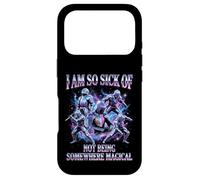 I Am So Sick Of Not Being Somewhere Magical Meme Case for iPhone 17 Pro