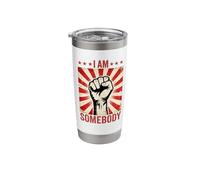 I Am Somebody Civil Rights Empowerment Equal Rights Protest Stainless Steel Insulated Tumbler