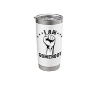 I Am Somebody Civil Rights Empowerment Equal Rights Protest Stainless Steel Insulated Tumbler