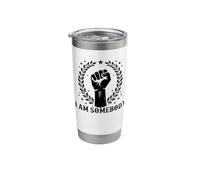 I Am Somebody Civil Rights Empowerment Equal Rights Protest Stainless Steel Insulated Tumbler