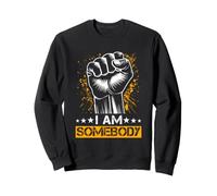 I AM SOMEBODY Fist Sweatshirt