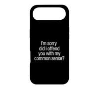 I Am Sorry Did I Offend You With My Common Sense Facts Logic Case for iPhone Air