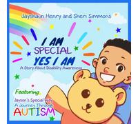 I Am Special Yes I Am: Jayson's Special Way A Journey Through Autism