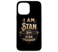 I Am Stan Doing Stan Things Funny Celebration Case for iPhone 13 Pro Max