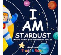 I am Stardust: Mindful Positive Self-Affirmations picture book to build up your child´s self-esteem
