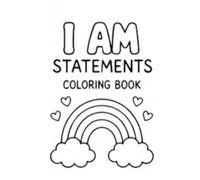 "I AM" Statements Coloring Book: Healthy Affirmations