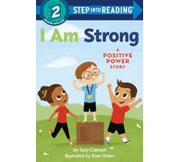 I Am Strong: A Positive Power Story (Positive Power: Step into Reading, Step 2)