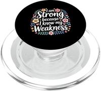 I Am Strong Because I Know My Weakness Strength - PopSockets PopGrip for MagSafe