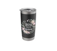 I Am Strong Because I Know My Weakness Strength - Stainless Steel Insulated Tumbler