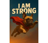 I AM STRONG: Unstoppable: A 120-Page Lined Notebook