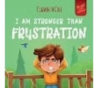 I Am Stronger Than Frustration