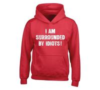 I Am Surrounded By Idiots Hoodie - Funny Sarcastic Quote Sweatshirt - Humour Gift for Men Women - Unisex Casual Pullover Top(XL, Red)