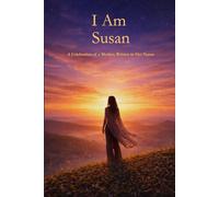 I Am Susan: Words for a Woman Who Brings Steadiness, Love, and Quiet Strength