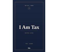 I Am Tax: Hear Me Out - Just Once (We Are Each Other's Foreign Language)