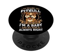 I Am Telling You I'm Not A Pitbull I'm A Baby PopSockets Adhesive PopGrip