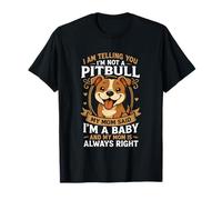 I Am Telling You I'm Not A Pitbull I'm A Baby T-Shirt