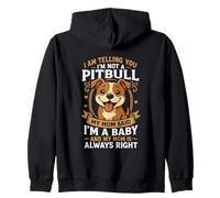 I Am Telling You I'm Not A Pitbull I'm A Baby Zip Hoodie