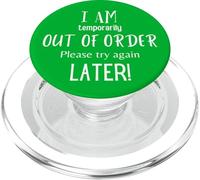 I Am Temporarily Out Of Order Please Try Again Later PopSockets PopGrip for MagSafe