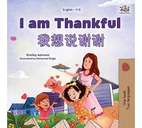 I am Thankful (English Chinese Bilingual Children's Book) (English Chinese children's book collection - Simplified)