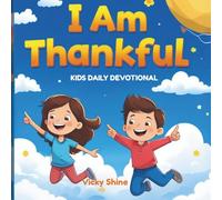 I Am Thankful: Kids Daily Affirmation