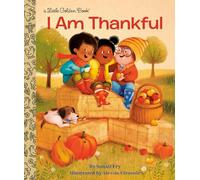 I Am Thankful – Little Golden Book – Random House