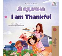 I am Thankful (Ukrainian English Bilingual Children's Book)