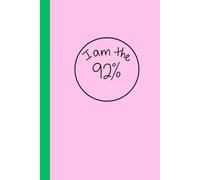 I Am The 92%: Joy As Resistance