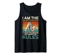 I Am The Bartender I Have The Booze I Make The Rules Tank Top