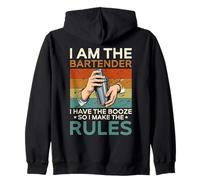 I Am The Bartender I Have The Booze I Make The Rules Zip Hoodie