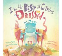 I Am the Best At Getting Dressed: (Book for Toddlers 3-4 years that Encourages Kids to Practice Steps Toward Independence. Children Books Ages 3 5, Kids Books, Preschool)